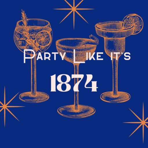 Party like it's 1874